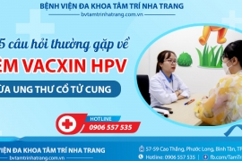 TOP 5 CÂU HỎI THƯỜNG GẶP VỀ TIÊM VACXIN HPV NGỪA UNG THƯ CỔ TỬ CUNG