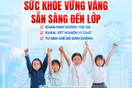 SỨC KHỎE VỮNG VÀNG – SẴN SÀNG BƯỚC VÀO NĂM HỌC MỚI! 