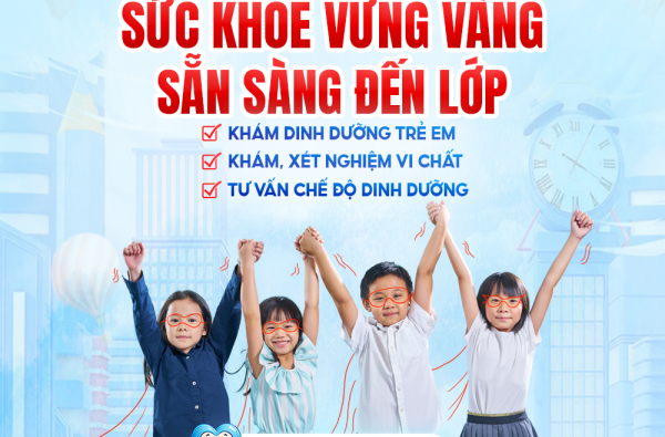 SỨC KHỎE VỮNG VÀNG – SẴN SÀNG BƯỚC VÀO NĂM HỌC MỚI! 