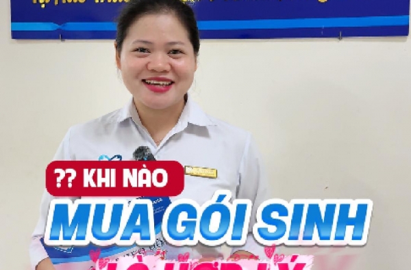 ​ĐĂNG KÝ GÓI SINH KHI NÀO LÀ HỢP LÝ?