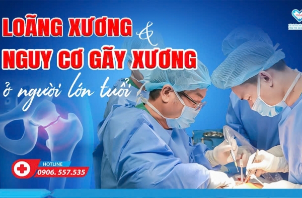 LOÃNG XƯƠNG VÀ NGUY CƠ GÃY XƯƠNG Ở NGƯỜI LỚN TUỔI
