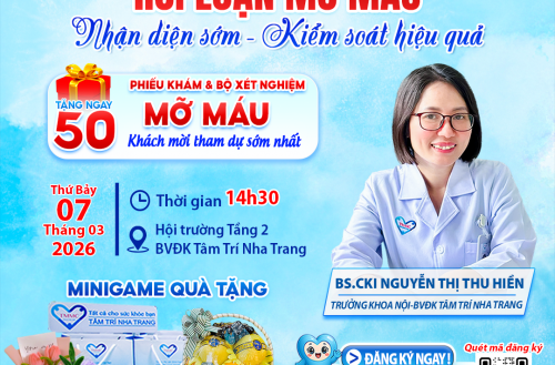  TẶNG NGAY 50 PHIẾU KHÁM & XÉT NGHIỆM MỠ MÁU (Dành cho 50 khách tham dự sớm nhất)  CHỦ ĐỀ: RỐI LOẠN MỠ MÁU: NHẬN DIỆN SỚM - KIỂM SỎT HIỆU QUẢ