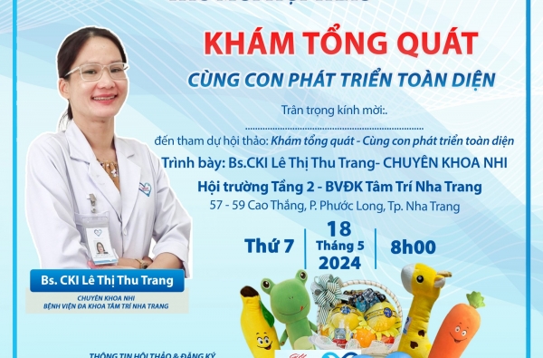 HỘI THẢO ''KHÁM TỔNG QUÁT - CÙNG CON PHÁT TRIỂN TOÀN DIỆN''