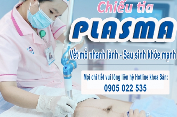 TIA PLASMA TRONG ĐIỀU TRỊ VẾT THƯƠNG SAU SINH