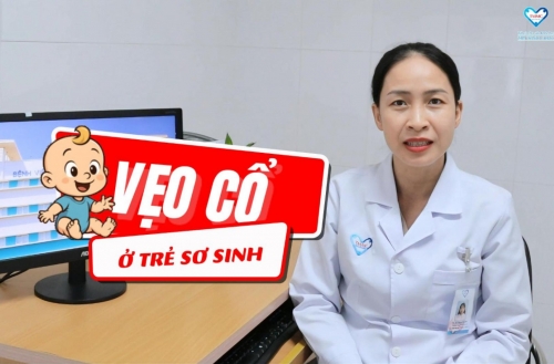 VẸO CỔ Ở TRẺ SƠ SINH.
