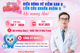 VIÊM GAN B & GBS KHI MANG THAI: ĐỪNG BỎ LỠ LỚP TIỀN SẢN THÁNG 7!