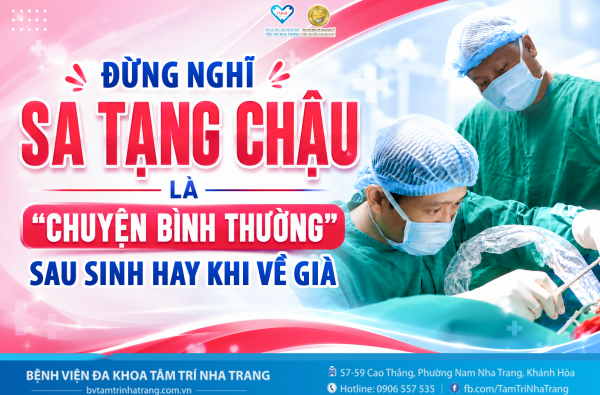 ĐỪNG NGHĨ SA TẠNG CHẬU LÀ "CHUYỆN BÌNH THƯỜNG" SAU SINH HAY KHI VỀ GIÀ!
