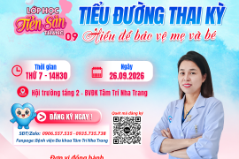 LỚP HỌC TIỀN SẢN THÁNG 9: TIỂU ĐƯỜNG THAI KỲ – HIỂU ĐỂ BẢO VỆ MẸ & BÉ!