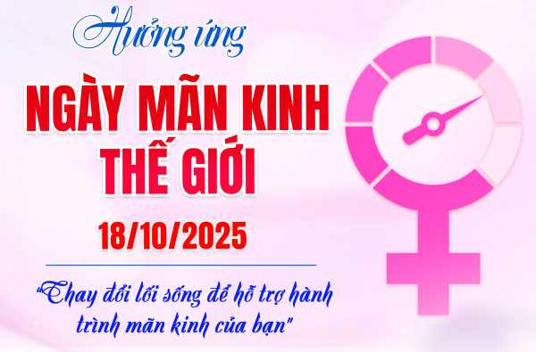 HƯỞNG ỨNG NGÀY MÃN KINH THẾ GIỚI 18/10/2025 - “Thay đổi lối sống để hỗ trợ hành trình mãn kinh của bạn” 