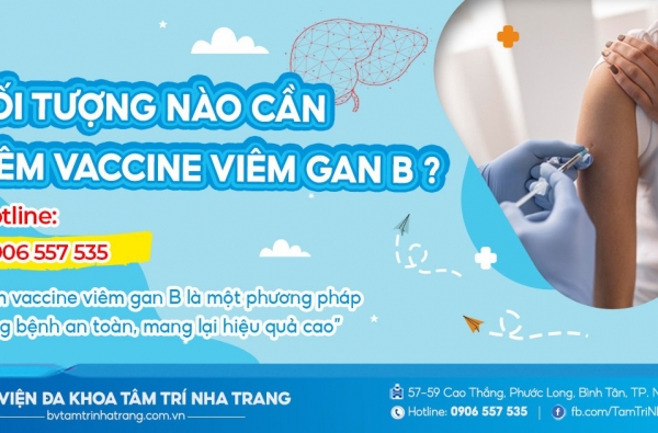 ĐỐI TƯỢNG NÀO CẦN TIÊM VACCINE VIÊM GAN B?