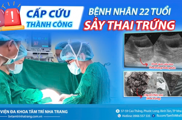 CẤP CỨU THÀNH CÔNG BỆNH NHÂN 22 TUỔI DO SẢY THAI TRỨNG BĂNG HUYẾT.