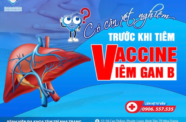 CÓ CẦN LÀM XÉT NGHIỆM TRƯỚC KHI TIÊM VACCINE VIÊM GAN B?