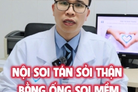 Nội soi tán sỏi thận bằng ống soi mềm có đau không? Nằm viện bao lâu?