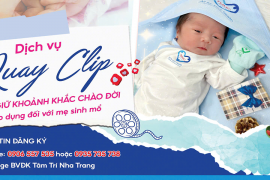 Dịch vụ quay clip “KHOẢNH KHẮC CHÀO ĐỜI” tại BVĐK Tâm Trí Nha Trang – nơi lưu giữ từng cung bậc cảm xúc của bố và mẹ khi đón con yêu chào đời.