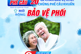 VACXIN PHẾ CẦU 20 – LÁ CHẮN BẢO VỆ PHỔI KHỎI 20 CHỦNG PHẾ CẦU KHUẨN