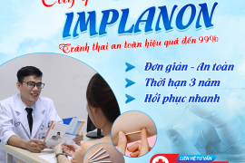 CẤY QUE TRÁNH THAI AN TOÀN - ĐƠN GIẢN - HIỆU QUẢ